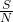 \frac{S}{N}